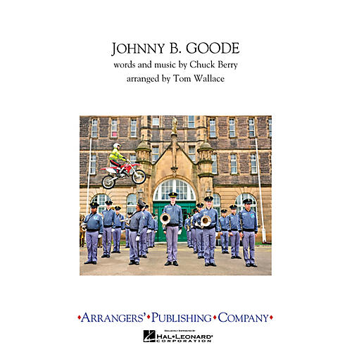 Arrangers Johnny B. Goode Marching Band Level 3 Arranged by Tom Wallace
