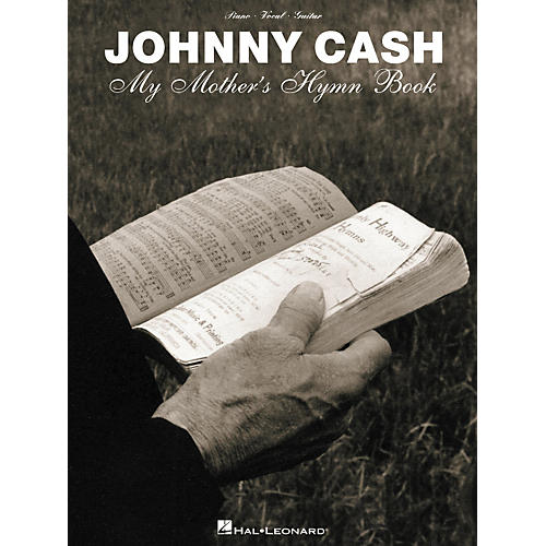 Johnny Cash - My Mother's Hymn Book Piano/Vocal/Guitar Artist Songbook