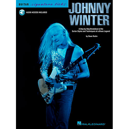Johnny Winter: A Step-By-Step Breakdown of his Guitar Styles and Techniques (Book/CD)