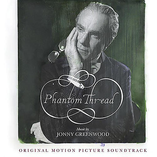 Jonny Greenwood - Phantom Thread - Original Motion Picture Soundtrack