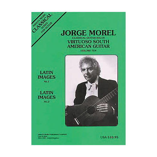 Jorge Morel Classical Guitar Solos Virtuoso South American Volume 10