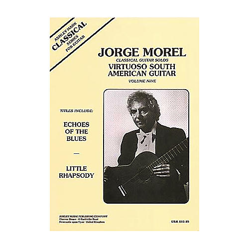 Jorge Morel Classical Guitar Solos Virtuoso South American Volume 9