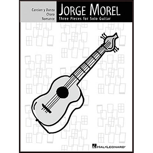 Jorge Morel Three Pieces for Solo Guitar