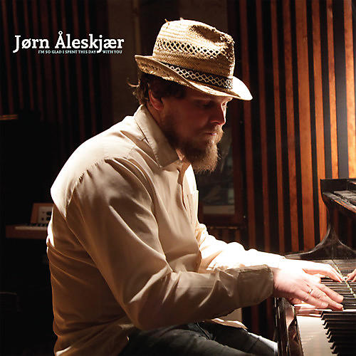 Jorn Aleskjaer - I'm So Glad I Spent This Day with You