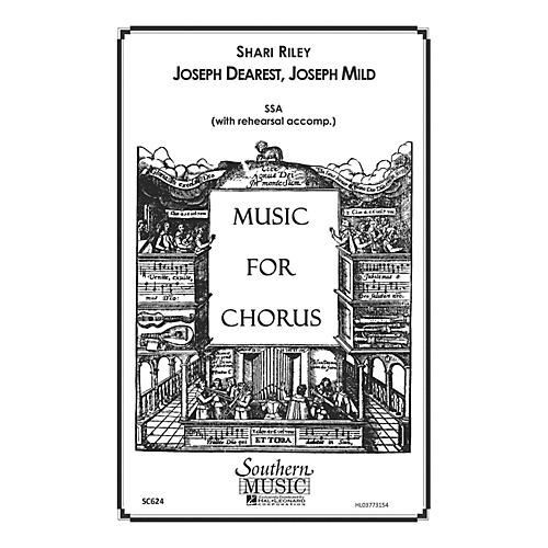 Hal Leonard Joseph Dearest, Joseph Mild (Choral Music/Octavo Sacred Ssa) SSA Composed by Riley, Shari
