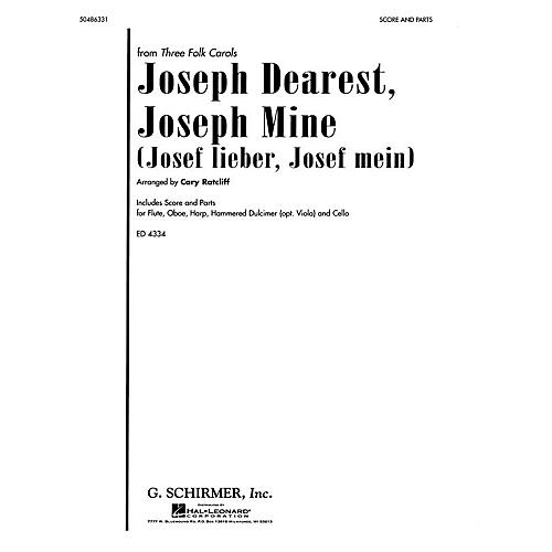 G. Schirmer Joseph Dearest, Joseph Mine (from Three Folk Carols) Score & Parts arranged by Cary Ratcliff