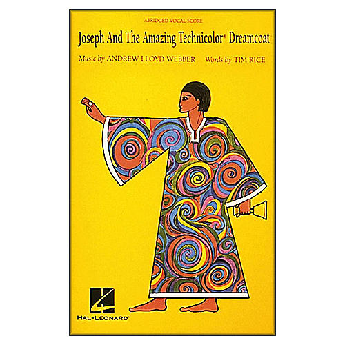 Hal Leonard Joseph and the Amazing Technicolor Dreamcoat: Abridged