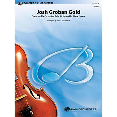 Alfred Josh Groban Gold Full Orchestra Grade 3