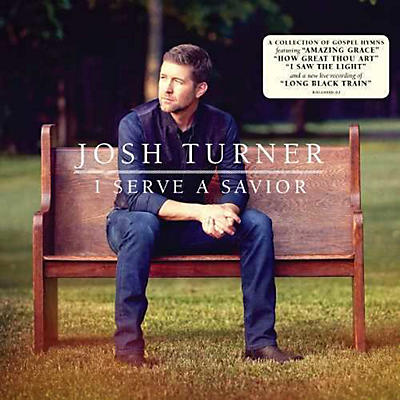 Josh Turner - I Serve A Savior (CD)