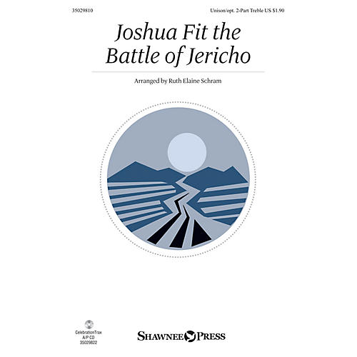 Shawnee Press Joshua Fit the Battle of Jericho Unison/2-Part Treble arranged by Ruth Elaine Schram