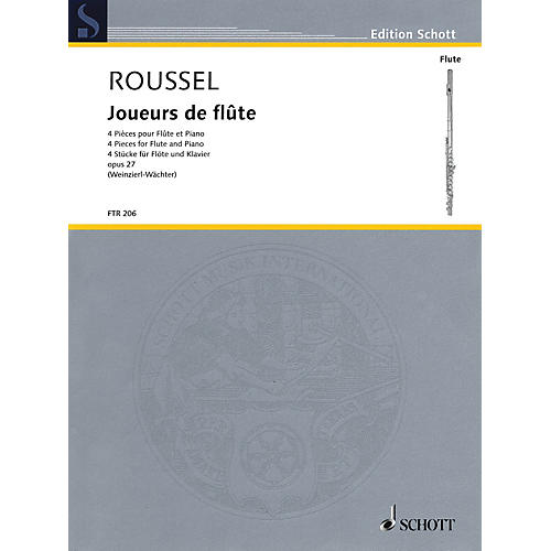 Schott Joueurs de flûte (Four Pieces, Op. 27 Flute and Piano) Woodwind Series