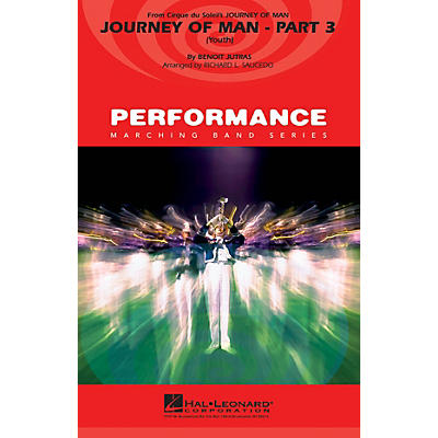 Hal Leonard Journey of Man - Part 3 (Youth) (Cirque du Soleil) Marching Band Level 4 Arranged by Richard L. Saucedo