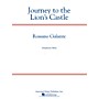 Associated Journey to the Lion's Castle Concert Band Level 5 Composed by Rossano Galante