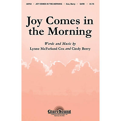Shawnee Press Joy Comes in the Morning SATB composed by Lynne McFarland Cox
