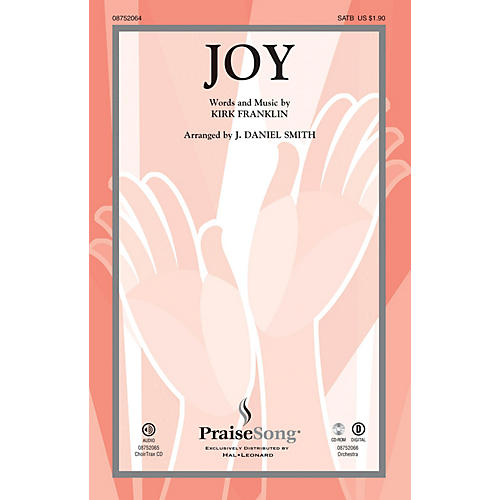 PraiseSong Joy SATB by Kirk Franklin arranged by J. Daniel Smith
