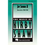 Hal Leonard Joy Sounds II SATB a cappella composed by Kirby Shaw