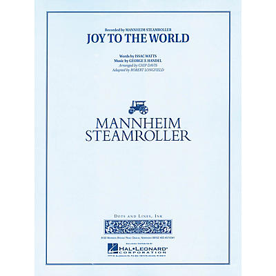 Hal Leonard Joy to the World Concert Band Level 3-4 by Mannheim Steamroller Arranged by Chip Davis, Robert Longfield