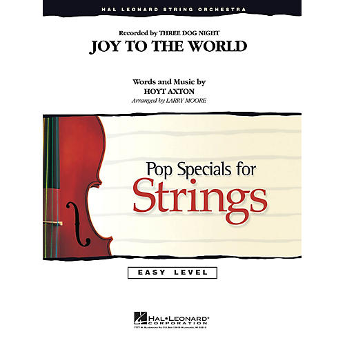 Hal Leonard Joy to the World Easy Pop Specials For Strings Series by Three Dog Night Arranged by Larry Moore