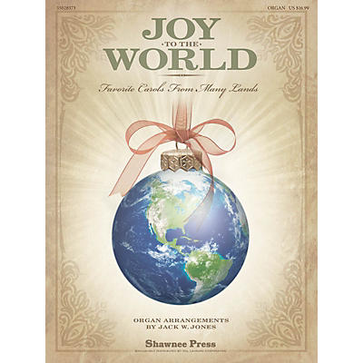 Shawnee Press Joy to the World (Favorite Carols from Many Lands) Arranged by Jack Jones