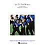 Arrangers Joy to the World Marching Band Level 3 Arranged by Jay Dawson