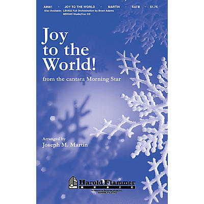 Shawnee Press Joy to the World (from Morning Star) SATB arranged by Joseph M. Martin