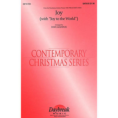 Daybreak Music Joy (with Joy to the World) SATB arranged by David Maddux