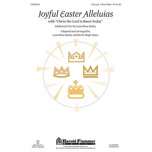 Shawnee Press Joyful Easter Alleluias (with Christ the Lord Is Risen Today) UNIS/2PT arranged by Becki Slagle Mayo