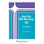 Shawnee Press Joyfully We Worship - Volume 3 SATB