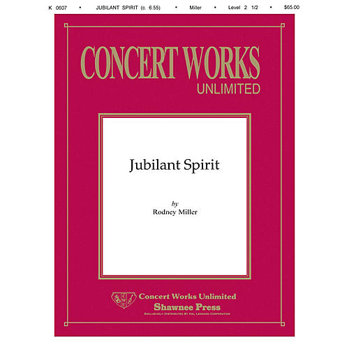 Shawnee Press Jubilant Spirit Concert Band Level 2 1/2 Composed by Rodney Miller