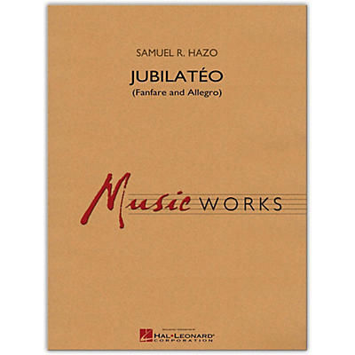 Hal Leonard Jubilato (Fanfare and Allegro) MusicWorks Concert Band Grade 5