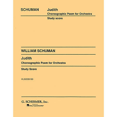 G. Schirmer Judith (Study Score No. 58) Study Score Series Composed by William Schuman