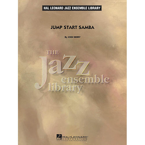 Hal Leonard Jump Start Samba Jazz Band Level 4 Composed by John Berry