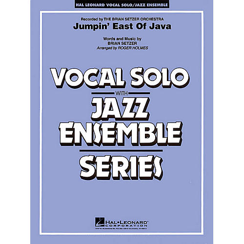 Hal Leonard Jumpin' East of Java (Key: F) (Vocal Solo with Jazz Ensemble) Jazz Band Level 4 Composed by Brian Setzer