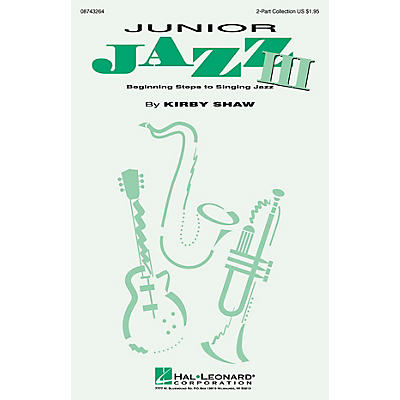 Hal Leonard Junior Jazz III (Collection) (2-Part and Piano) 2-Part composed by Kirby Shaw