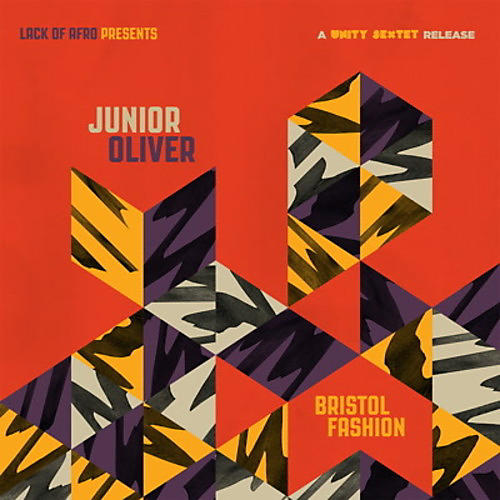 Junior Oliver - Bristol Fashion (A Unity Sextet Release)