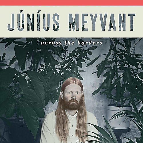 Alliance Junius Meyvant - Across The Borders