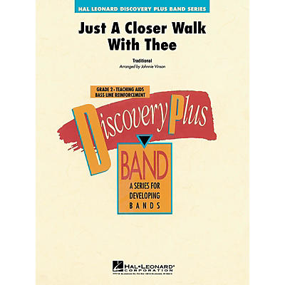 Hal Leonard Just a Closer Walk with Thee - Discovery Plus Concert Band Series Level 2 arranged by Johnnie Vinson