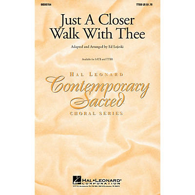 Hal Leonard Just a Closer Walk with Thee TTBB arranged by Ed Lojeski