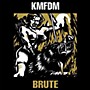 Alliance KMFDM - Brute