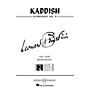 Boosey and Hawkes Kaddish (Symphony No. 3) (Orchestra, Chorus, Boys' Choir, Speaker and Sop Solo) Vocal Score by  Bernstein