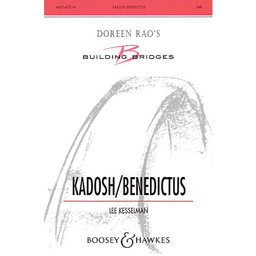 Boosey and Hawkes Kadosh/Benedictus (SAB) SAB composed by Lee Kesselman