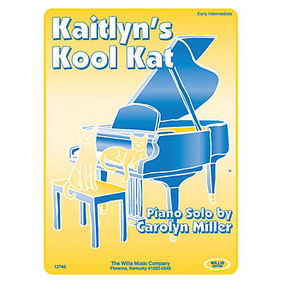 Willis Music Kaitlyn's Kool Kat (Early Inter Level) Willis Series by Carolyn Miller