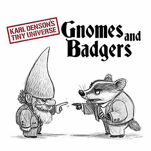 Karl Denson's Tiny Universe - Gnomes & Badgers