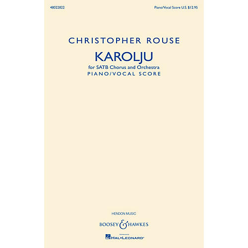 Boosey and Hawkes Karolju (SATB Chorus and Orchestra Piano/Vocal Score) SATB composed by Christopher Rouse
