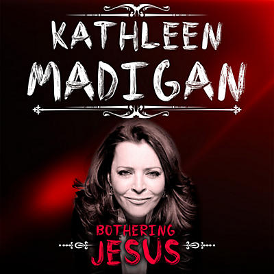Kathleen Madigan - Bothering Jesus