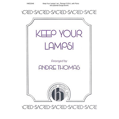 Hinshaw Music Keep Your Lamps! SSA arranged by Andre Thomas