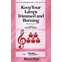Shawnee Press Keep Your Lamps Trimmed and Burning SATB arranged by Philip Kern