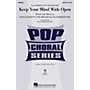 Hal Leonard Keep Your Mind Wide Open 2-Part by AnnaSophia Robb Arranged by Alan Billingsley