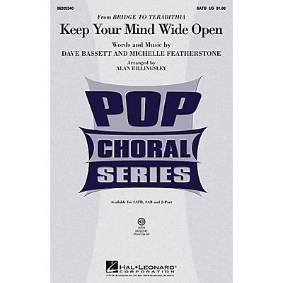 Hal Leonard Keep Your Mind Wide Open (from Bridge to Terabithia) SAB by AnnaSophia Robb Arranged by Alan Billingsley