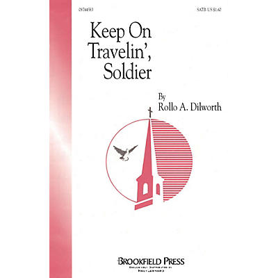 Brookfield Keep on Travelin', Soldier SATB composed by Rollo Dilworth